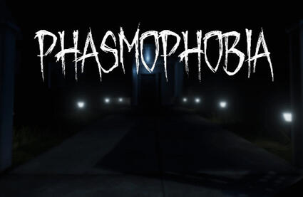 Phasmophobia